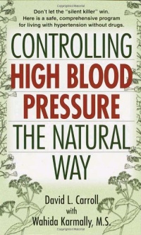 Controlling High Blood Pressure the Natural Way Controlling High Blood Pressure the Natural Way