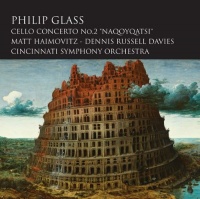 Glass: Cello Concerto No.2 - Naqoyqatsi Glass: Cello Concerto No.2 - Naqoyqatsi