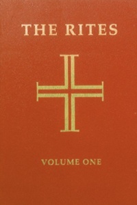 Rites of the Catholic Church, Volume One Rites of the Catholic Church, Volume One