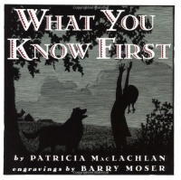 What You Know First (Trophy Picture Books) What You Know First (Trophy Picture Books)