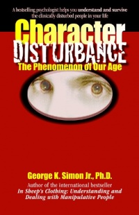 Character Disturbance: the phenomenon of our age Character Disturbance: the phenomenon of our age
