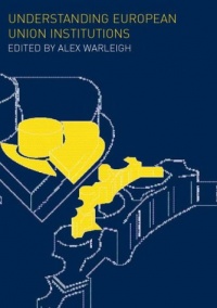 Understanding European Union Institutions Understanding European Union Institutions