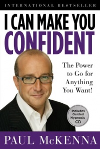 I Can Make You Confident: The Power to Go for Anything You Want! I Can Make You Confident: The Power to Go for Anything You Want!