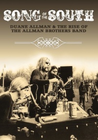 Allman, Duane - Song Of The South: Duane Allman And The Rise Of The Allman Brothers Allman, Duane - Song Of The South: Duane Allman And The Rise Of The Allman Brothers