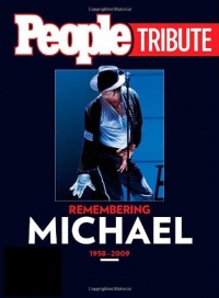 People Tribute: Remembering Michael 1958-2009 People Tribute: Remembering Michael 1958-2009