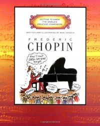 Frederic Chopin (Getting to Know the World's Greatest Composers) Frederic Chopin (Getting to Know the World's Greatest Composers)