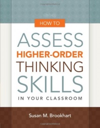 How to Assess Higher-Order Thinking Skills in Your Classroom How to Assess Higher-Order Thinking Skills in Your Classroom