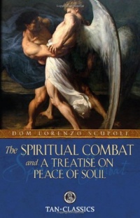 TAN Classic: The Spiritual Combat (Tan Classics) TAN Classic: The Spiritual Combat (Tan Classics)