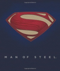Man of Steel: Inside the Legendary World of Superman Man of Steel: Inside the Legendary World of Superman