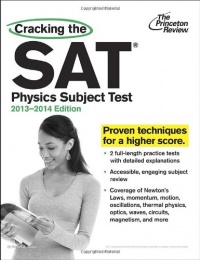 Cracking the SAT Physics Subject Test, 2013-2014 Edition (College Test Preparation) Cracking the SAT Physics Subject Test, 2013-2014 Edition (College Test Preparation)