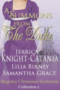 A Summons From the Duke (Regency Christmas Summons Collection 2) A Summons From the Duke (Regency Christmas Summons Collection 2)