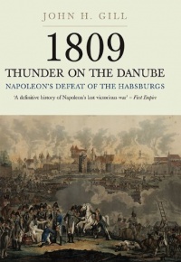 1809: Thunder on the Danube - Napoleon's Defeat of the Habsburgs, Vol. 1: Abensberg 1809: Thunder on the Danube - Napoleon's Defeat of the Habsburgs, Vol. 1: Abensberg