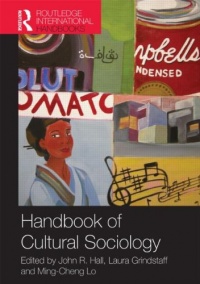 Handbook of Cultural Sociology (Routledge International Handbooks) Handbook of Cultural Sociology (Routledge International Handbooks)