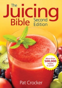The Juicing Bible The Juicing Bible