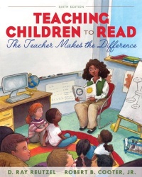Teaching Children to Read: The Teacher Makes the Difference (6th Edition) Teaching Children to Read: The Teacher Makes the Difference (6th Edition)