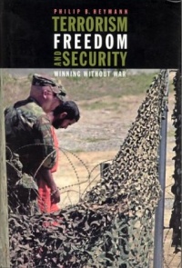 Terrorism, Freedom, and Security: Winning Without War (Belfer Center Studies in International Security) Terrorism, Freedom, and Security: Winning Without War (Belfer Center Studies in International Security)