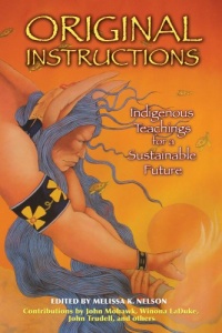 Original Instructions: Indigenous Teachings for a Sustainable Future Original Instructions: Indigenous Teachings for a Sustainable Future