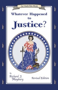 Whatever Happened to Justice? (An Uncle Eric Book) Whatever Happened to Justice? (An Uncle Eric Book)