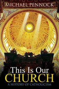 This Is Our Church: A History of Catholicism (Student Edition) This Is Our Church: A History of Catholicism (Student Edition)