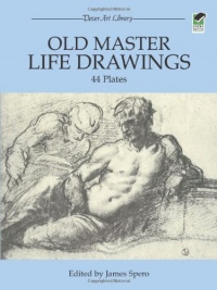 Old Master Life Drawings: 44 Plates (Dover Fine Art, History of Art) Old Master Life Drawings: 44 Plates (Dover Fine Art, History of Art)