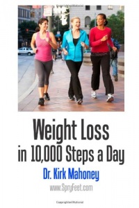 Weight Loss in 10,000 Steps a Day: How to Lose Weight without Dieting (Weight-Loss Programs Guide) Weight Loss in 10,000 Steps a Day: How to Lose Weight without Dieting (Weight-Loss Programs Guide)