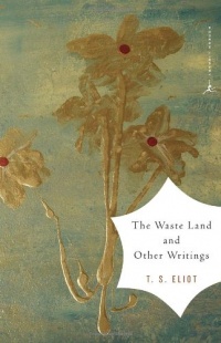 The Waste Land and Other Writings (Modern Library Classics) The Waste Land and Other Writings (Modern Library Classics)