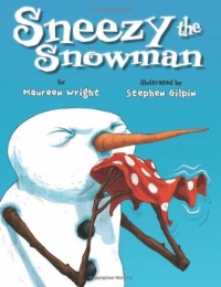 Sneezy the Snowman Sneezy the Snowman