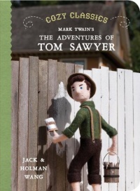 Cozy Classics: The Adventures of Tom Sawyer Cozy Classics: The Adventures of Tom Sawyer