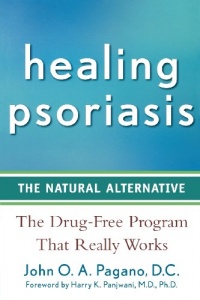 Healing Psoriasis: The Natural Alternative Healing Psoriasis: The Natural Alternative