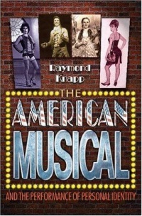 The American Musical and the Performance of Personal Identity The American Musical and the Performance of Personal Identity