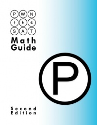 PWN the SAT: Math Guide PWN the SAT: Math Guide