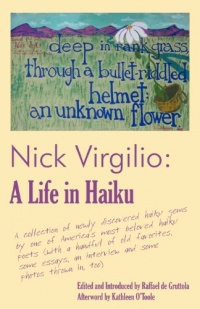 Nick Virgilio:A Life in Haiku Nick Virgilio:A Life in Haiku