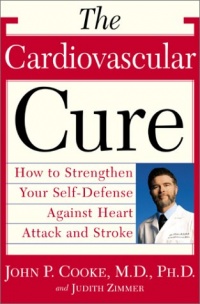 The Cardiovascular Cure: How to Strengthen Your Self Defense Against Heart Attack and Stroke The Cardiovascular Cure: How to Strengthen Your Self Defense Against Heart Attack and Stroke
