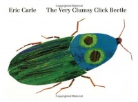 The Very Clumsy Click Beetle (Eric Carle's Very Series) The Very Clumsy Click Beetle (Eric Carle's Very Series)