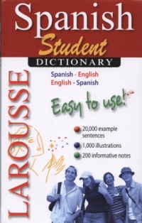Larousse Student Dictionary Spanish-English/English-Spanish (Spanish and English Edition) Larousse Student Dictionary Spanish-English/English-Spanish (Spanish and English Edition)