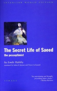 The Secret Life of Saeed: The Pessoptimist (Interlink World Fiction Series) The Secret Life of Saeed: The Pessoptimist (Interlink World Fiction Series)