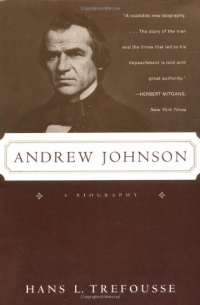 Andrew Johnson: A Biography Andrew Johnson: A Biography