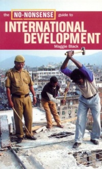 The No-Nonsense Guide to International Development (No-Nonsense Guides) The No-Nonsense Guide to International Development (No-Nonsense Guides)