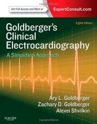 Clinical Electrocardiography: A Simplified Approach: Expert Consult: Online and Print, 8e Clinical Electrocardiography: A Simplified Approach: Expert Consult: Online and Print, 8e