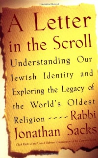 A Letter in the Scroll: Understanding Our Jewish Identity and Exploring the Legacy of the World's Oldest Religion A Letter in the Scroll: Understanding Our Jewish Identity and Exploring the Legacy of the World's Oldest Religion