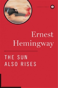 The Sun Also Rises (Scribner Classics) The Sun Also Rises (Scribner Classics)
