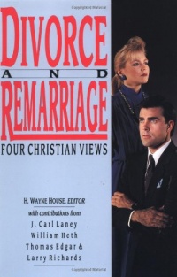 Divorce and Remarriage: Four Christian Views (Spectrum Multiview Book Series Spectrum Multiview Book Serie) Divorce and Remarriage: Four Christian Views (Spectrum Multiview Book Series Spectrum Multiview Book Serie)