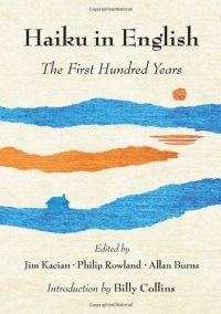 Haiku in English: The First Hundred Years Haiku in English: The First Hundred Years