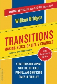 Transitions: Making Sense of Life's Changes, Revised 25th Anniversary Edition Transitions: Making Sense of Life's Changes, Revised 25th Anniversary Edition