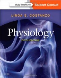 Physiology: with STUDENT CONSULT Online Access, 5e (Costanzo Physiology) Physiology: with STUDENT CONSULT Online Access, 5e (Costanzo Physiology)