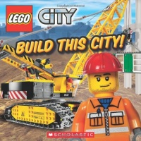 Build This City! (LEGO City) Build This City! (LEGO City)