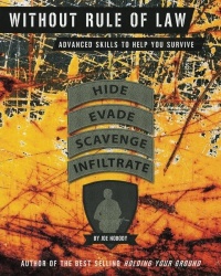 Without Rule of Law: Advanced Skills to Help You Survive Without Rule of Law: Advanced Skills to Help You Survive