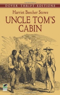 Uncle Tom's Cabin (Dover Thrift Editions) Uncle Tom's Cabin (Dover Thrift Editions)