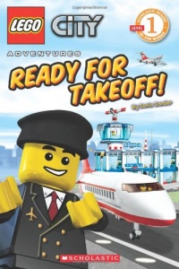 Ready for Takeoff! (LEGO City, Scholastic Reader, Level 1) Ready for Takeoff! (LEGO City, Scholastic Reader, Level 1)