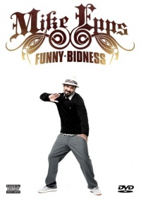 Mike Epps: Funny Bidness Mike Epps: Funny Bidness